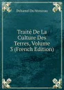 Traite De La Culture Des Terres, Volume 3 (French Edition) - Duhamel Du Monceau