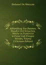 Abhandlung Von Baumen, Stauden Und Strauchen, Welche in Frankreich in Freyer Luft Erzogen Werden, Volume 2 (German Edition) - Duhamel Du Monceau