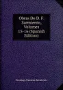 Obras De D. F. Sarmiento, Volumes 15-16 (Spanish Edition) - Domingo Faustino Sarmiento