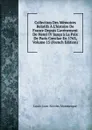 Collection Des Memoires Relatifs A L.histoire De France Depuis L.avenement De Henri IV Jusqu.a La Paix De Paris Conclue En 1763, Volume 15 (French Edition) - Louis-Jean-Nicolas Monmerqué