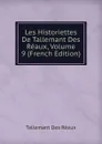 Les Historiettes De Tallemant Des Reaux, Volume 9 (French Edition) - Tallemant Des Réaux