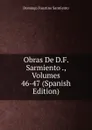 Obras De D.F. Sarmiento ., Volumes 46-47 (Spanish Edition) - Domingo Faustino Sarmiento
