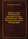 History of the Pestalozzian Movement in the United States: With Nine Portraits and a Bibliography - Will Seymour Monroe