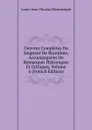 Oeuvres Completes Du Seigneur De Brantome, Accompagnees De Remarques Historiques Et Critiques, Volume 6 (French Edition) - Louis-Jean-Nicolas Monmerqué