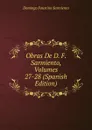 Obras De D. F. Sarmiento, Volumes 27-28 (Spanish Edition) - Domingo Faustino Sarmiento