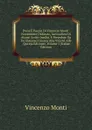 Prose E Poesie Di Vincenzo Monti: Novamente Ordinate, Accresciute Di Alcuni Scritti Inediti, E Precedute Da Un Discorso Intorno Alla Vita Ed Alle . Questa Edizione, Volume 1 (Italian Edition) - Vincenzo Monti