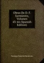 Obras De D. F. Sarmiento, Volumes 43-44 (Spanish Edition) - Domingo Faustino Sarmiento