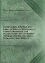 Ausgewaehlte Schriften Des Raimund Fursten Montecuccoli, General-Lieutenant Und Feldmarschall: Bd. Geschichte. (Kriegsgeschichte, Memoiren, Reisen) (German Edition) - Prince Raimondo Montecuccoli