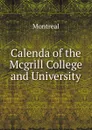 Calenda of the Mcgrill College and University - Montréal