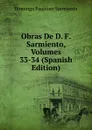 Obras De D. F. Sarmiento, Volumes 33-34 (Spanish Edition) - Domingo Faustino Sarmiento