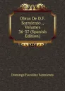Obras De D.F. Sarmiento ., Volumes 36-37 (Spanish Edition) - Domingo Faustino Sarmiento