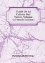 Traite De La Culture Des Terres, Volume 4 (French Edition) - Duhamel Du Monceau