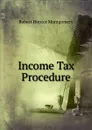 Income Tax Procedure - Robert Hiester Montgomery