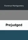 Prejudged - Florence Montgomery