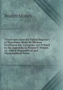Transcripts from the Parish Registers of Thatcham: Made by Thomas Rawlinson the Antiquary and Printed in the Appendix to Hearne.S .History of . Added Biographical and Topographical Notes - Walter Money