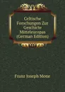 Celtische Forschungen Zur Geschicte Mitteleuropas (German Edition) - Franz Joseph Mone