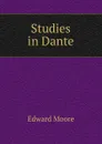 Studies in Dante - Edward Moore