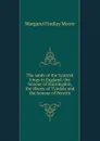 The lands of the Scottish kings in England: the honour of Huntingdon, the liberty of Tyndale and the honour of Penrith - Margaret Findlay Moore