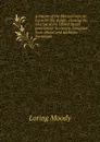 A history of the Mexican war, or, Facts for the people, showing the relation of the United States government to slavery. Compiled from official and authentic documents - Loring Moody