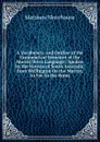 A Vocabulary, and Outline of the Grammatical Structure of the Murray River Language,: Spoken by the Natives of South Australia, from Wellington On the Murray, As Far As the Rufus - Matthew Moorhouse