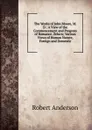 The Works of John Moore, M. D.: A View of the Commencement and Progress of Romance. Zeluco; Various Views of Human Nature, Foreign and Domestic - Robert Anderson