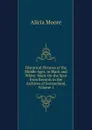 Historical Pictures of the Middle Ages, in Black and White: Made On the Spot from Records in the Archives of Switzerland, Volume 1 - Alicia Moore
