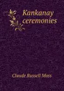 Kankanay ceremonies - Claude Russell Moss