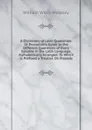 A Dictionary of Latin Quantities: Or Prosodian.s Guide to the Different Quantities of Every Syllable in the Latin Language, Alphabetically Arranged: To Which Is Prefixed a Treatise On Prosody - William Willis Moseley