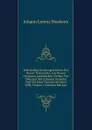Vollstandige Kirchengeschichte Des Neuen Testaments, Aus Dessen Gesamten Lateinischen Werken Frei Ubersetzt Mit Zufassen Vermehrt Und Mit Einer Vorrede Christian Wilh, Volume 1 (German Edition) - Johann Lorenz Mosheim