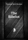 The Bibelot - Thomas Bird Mosher