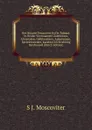 Het Nieuwe Testament En De Talmud: In Beider Voornaamste Zedelessen, Uitspraken, Gelijkenissen, Aphorismen, Spreekwoorden, Karakter En Strekking Beschouwd (Dutch Edition) - S.J. Moscoviter