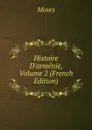 Histoire D.armenie, Volume 2 (French Edition) - Moses