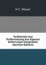 Torfbetrieb Und Torfbenutzung Aus Eigenen Erfahrungen Dargestellt (German Edition) - H C. Moser