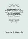 Memoirs of Madame de Motteville on Anne of Austria and her court. With an introd. by C.A. Saint-Beuve. Translated by Katharine Prescott Wormeley - Françoise de Motteville