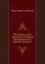 The History of the Ingenious Gentleman Don Quixote of La Mancha, Volume 3 - Peter Anthony Motteux