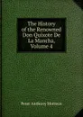 The History of the Renowned Don Quixote De La Mancha, Volume 4 - Peter Anthony Motteux