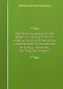 The literary study of the Bible; an account of the leading forms of literature represented in the sacred writings; intended for English readers - Moulton Richard Green