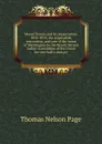 Mount Vernon and its preservation, 1858-1910; the acquisition, restoration, and care of the home of Washington by the Mount Vernon Ladies. Association of the Union for over half a century - Thomas Nelson Page