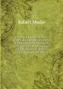 .A Popular Guide to the Observation of Nature: Hints of Inducement to the Study of Natural Productions and Appearances, in Their Connexions and Relations - Robert Mudie