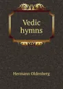 Vedic hymns - Hermann Oldenberg