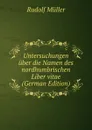 Untersuchungen uber die Namen des nordhumbrischen Liber vitae (German Edition) - Rudolf Müller