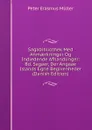Sagabibliothek Med Anmaerkninger Og Indledende Afhandlinger: Bd. Sagaer, Der Angaae Islands Egne Begivenheder (Danish Edition) - Peter Erasmus Müller
