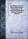 Des Ritters Carl Von Linne Vollstandiges Natursystem: Th. Von Den Saugenden Thieren (German Edition) - Carl von Linné