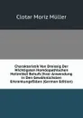 Charakteristik Von Dreissig Der Wichtigsten Homoopathischen Heilmittel Behufs Ihrer Anwendung in Den Gewohnlichsten Erkrankungsfallen (German Edition) - Clotar Moriz Müller