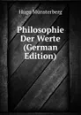 Philosophie Der Werte (German Edition) - Hugo Münsterberg