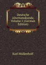 Deutsche Altertumskunde, Volume 1 (German Edition) - Karl Müllenhoff