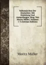 Volksmarchen Der Deutschen: Mit Einleitung Und Anmerfungen, Hrsg. Von Moritz Muller, Volumes 1-3 (German Edition) - Moritz Müller