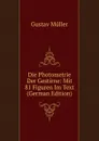 Die Photometrie Der Gestirne: Mit 81 Figuren Im Text (German Edition) - Gustav Müller
