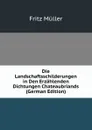 Die Landschaftsschilderungen in Den Erzahlenden Dichtungen Chateaubriands (German Edition) - Fritz Müller