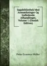 Sagabibliothek Med Anmaerkninger Og Indledende Afhandlinger, Volume 1 (Danish Edition) - Peter Erasmus Müller
